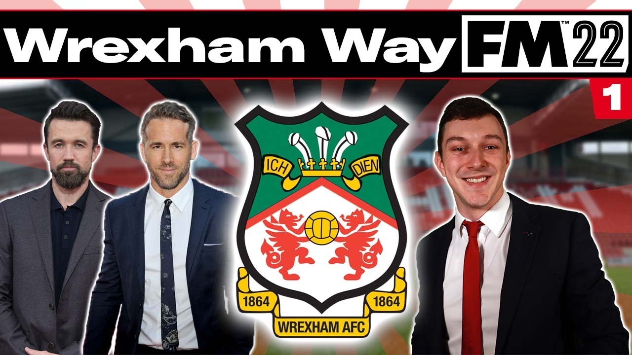 Welcome To Wrexham | Football Manager 2022 | Part 1