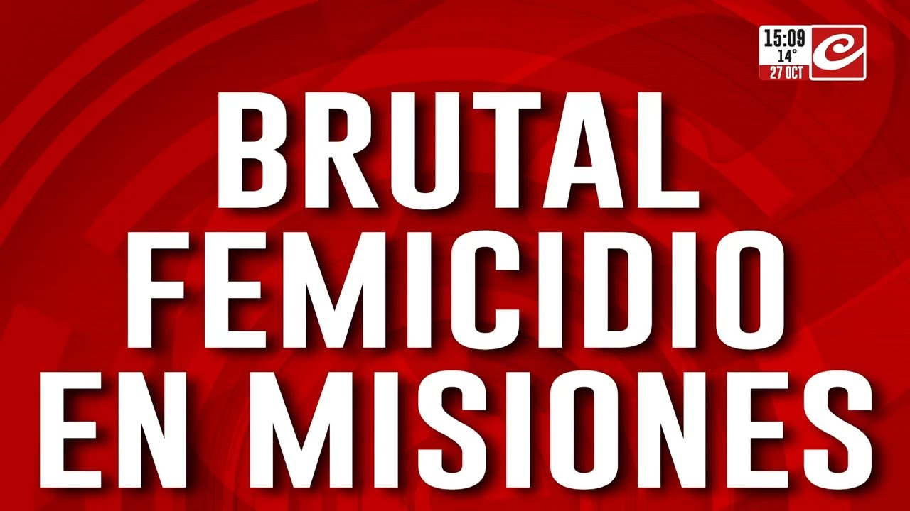 Brutal femicidio en Misiones: se escuchaban gritos y pedidos de auxilio