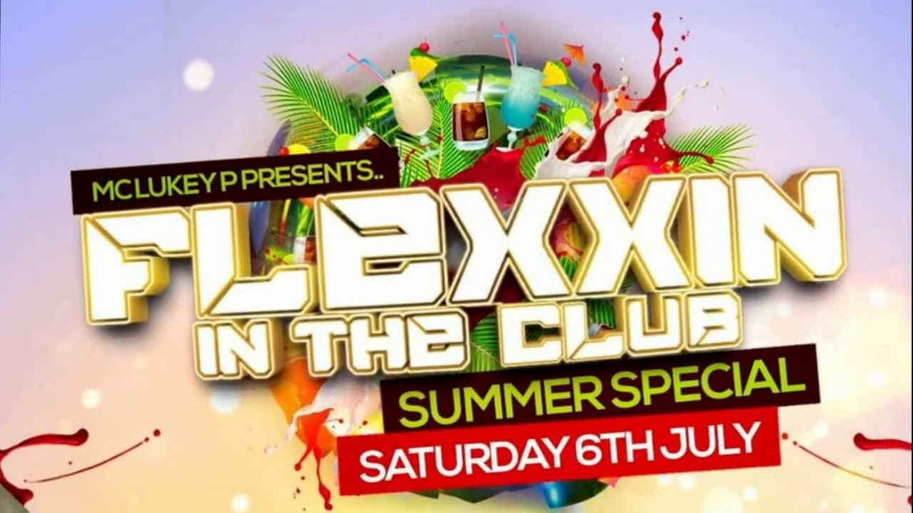 Flexxin In The Club - Summer Special: DJ Bon Lee ft. MC's Arkie & Dowie