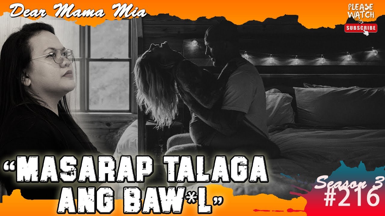 S3 #216 Masarap Talaga Pag Baw*l