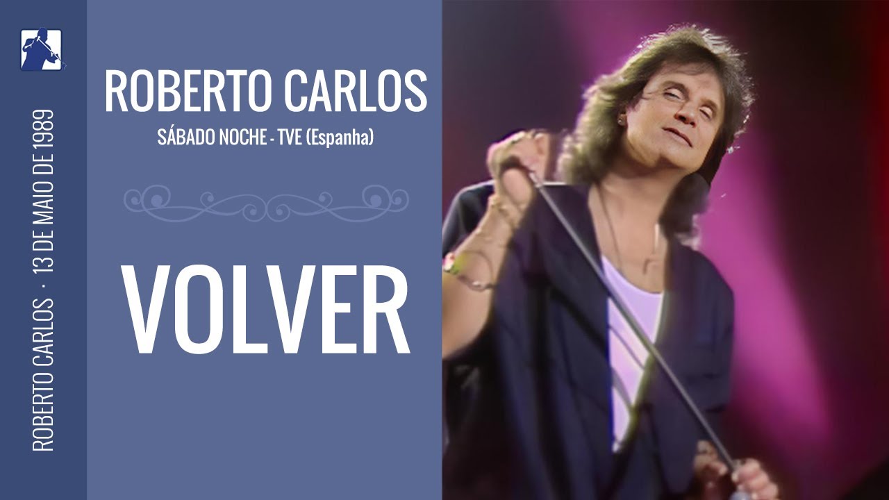 Roberto Carlos - Volver (1989)