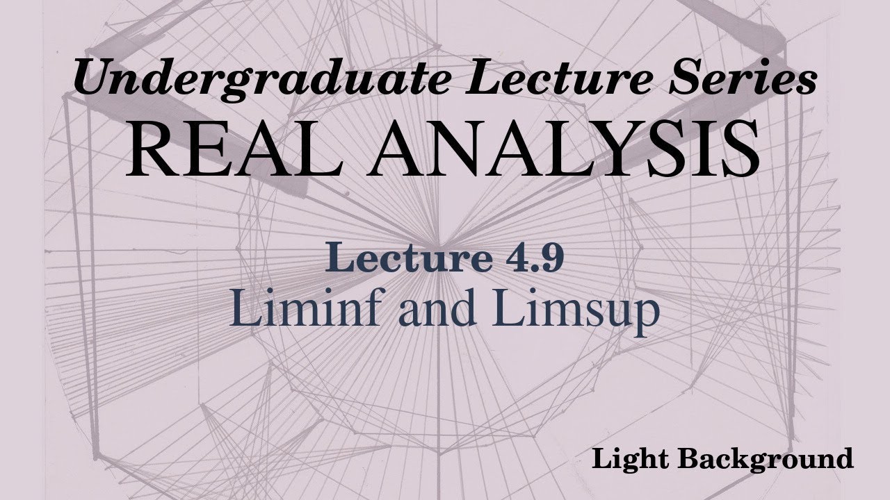 [Light] Real Analysis Lecture 4.9 Liminf and Limsup