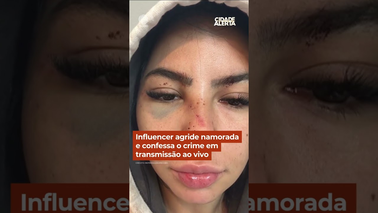 Influencer agride namorada e confessa o crime em transmiss&atilde;o ao vivo #cidadealerta #shorts