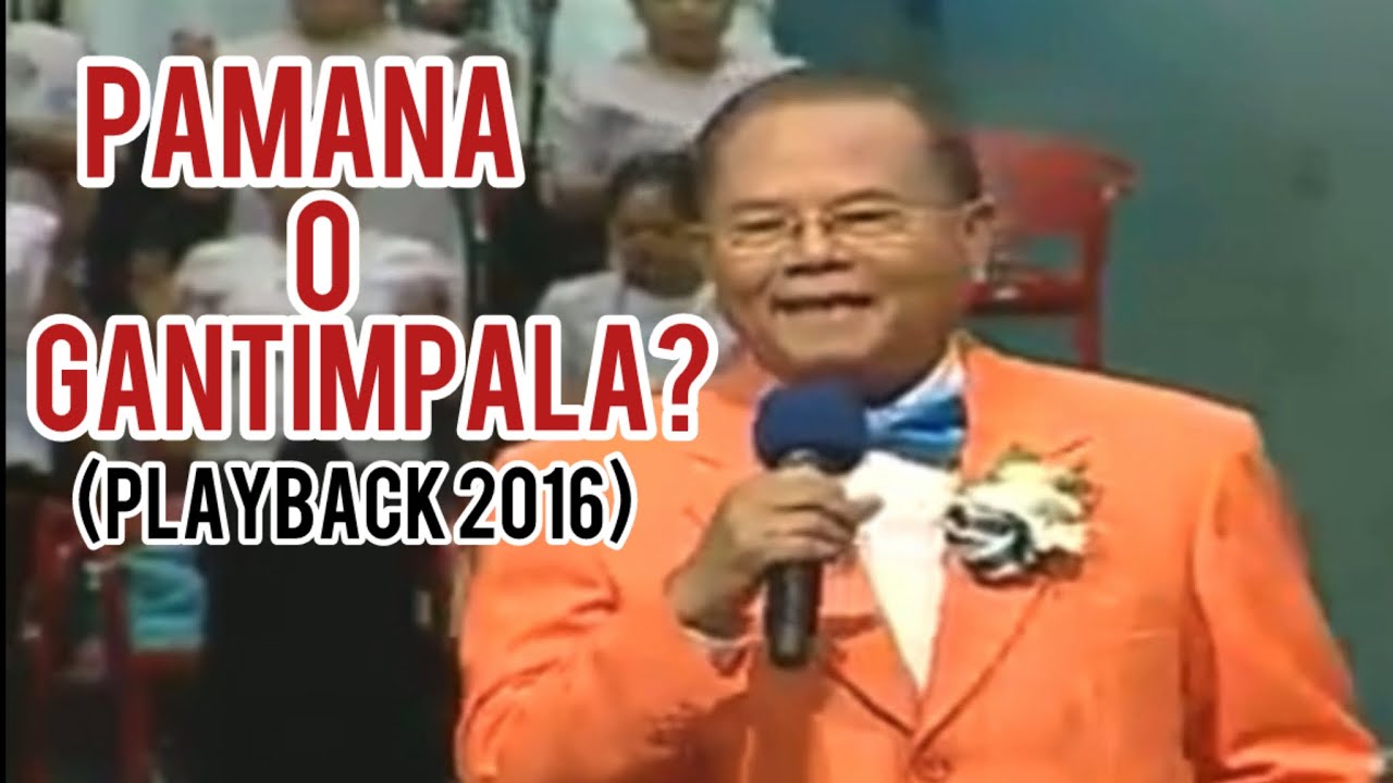 Bro. Mike Velarde Healing message “PAMANA O GANTIMPALA? (Playback 2016)