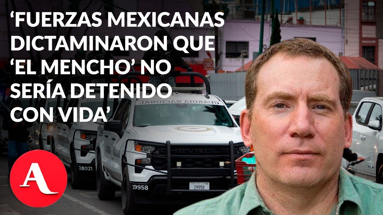 Fuerzas mexicanas dictaminaron que 'El Mencho' no sería detenido con vida | periodista Ioan Grillo