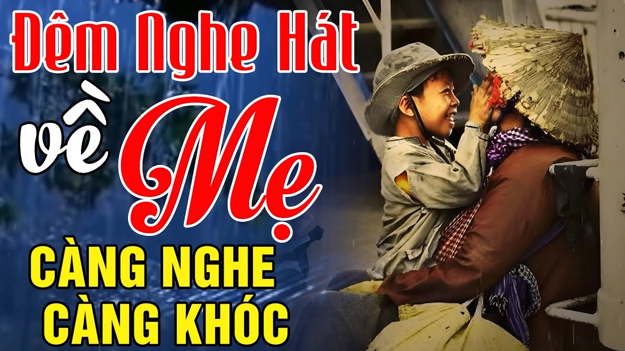 Khóc Hết Nước Mắt Nghe Những Ca Khúc Hát Về Mẹ Cha - Top #79 Ca Khúc Giữ Đạo Làm Con, Đêm Mưa Nhớ Mẹ