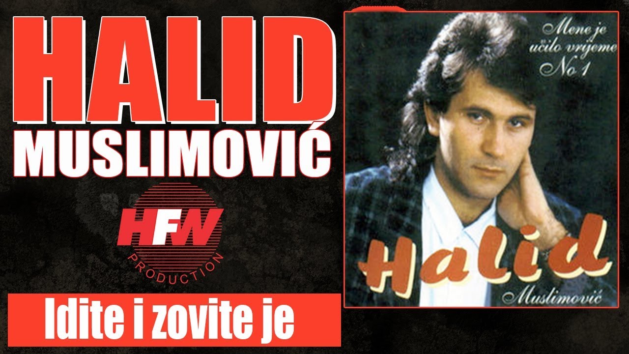 Halid Muslimovic - Idite i zovite je - (Audio 1993) HD