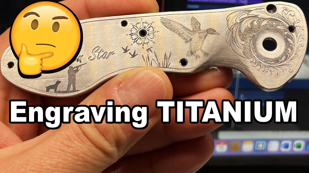 Engraving on Titanium Knife | Lessons Learned