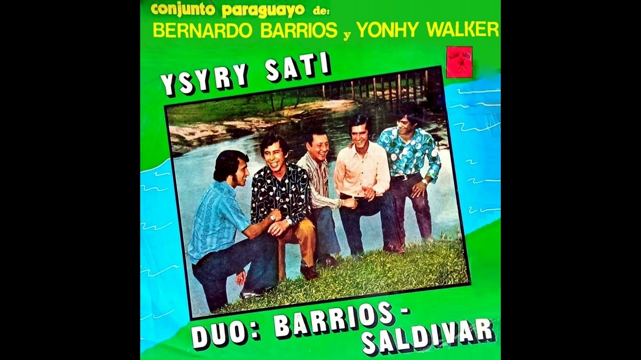 BERNARDO BARRIOS y YONHY WALKER - DÚO:BARRIOS-SALDIVAR - YSYRY SATI - Ñande Disco