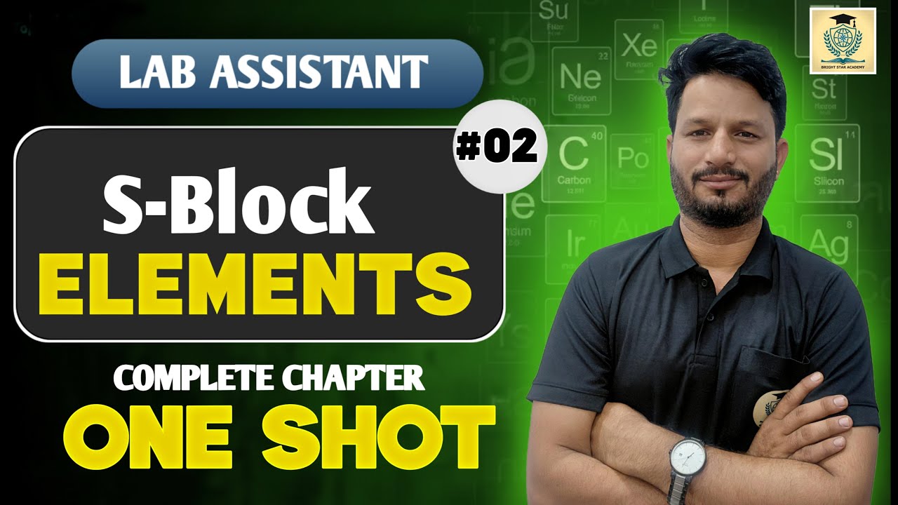 S-Block Elements Complete Chapter One Shot | Part-2 | Lab Assistant Chemistry | Mahaveer Galwa Sir