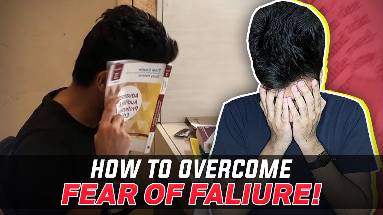 What is Fear of Failure? | How to overcome it | What should be the mindset before going in an exam?