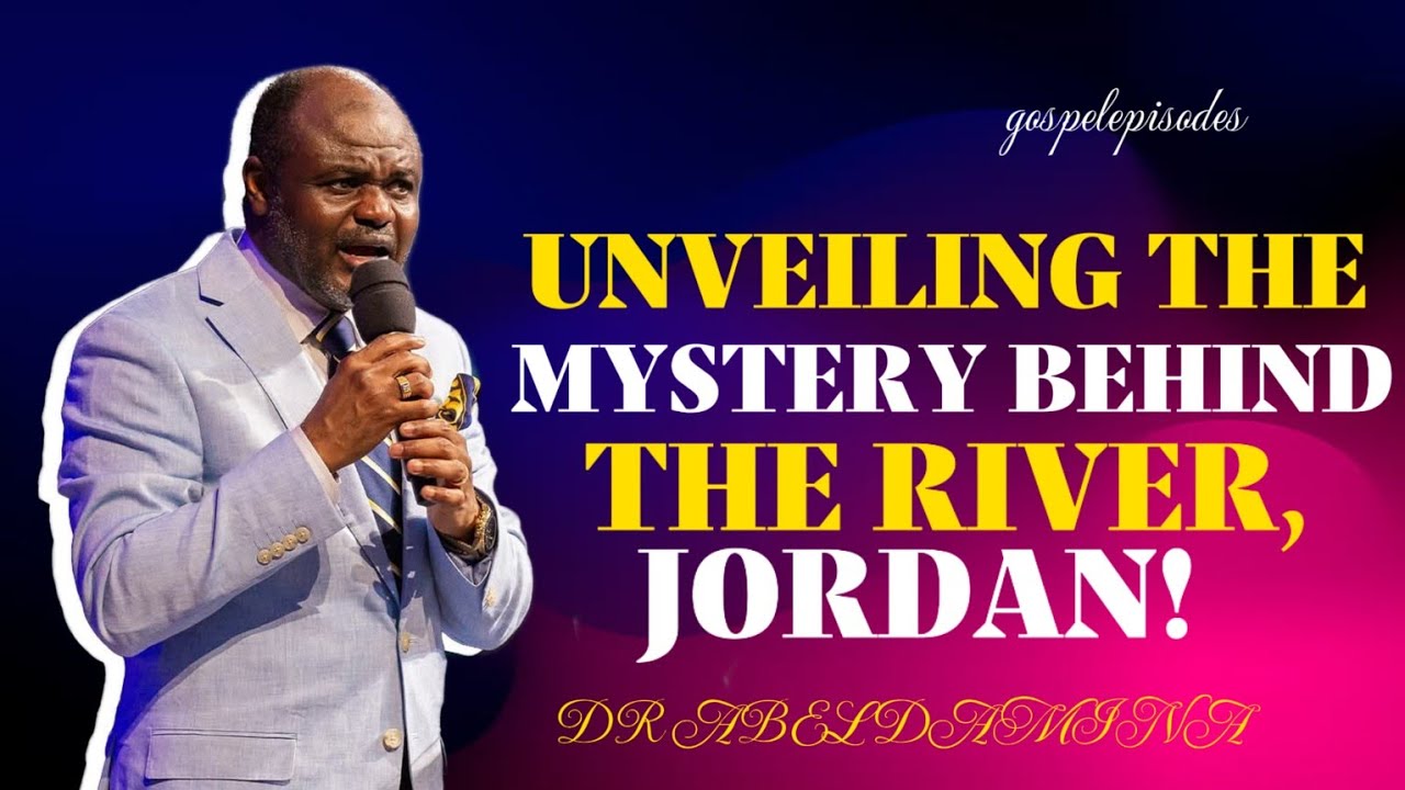 THINGS YOU NEVER KNEW ABOUT THE RIVER JORDAN - DR ABEL DAMINA #drabeldamina #bible #seekingthetruth