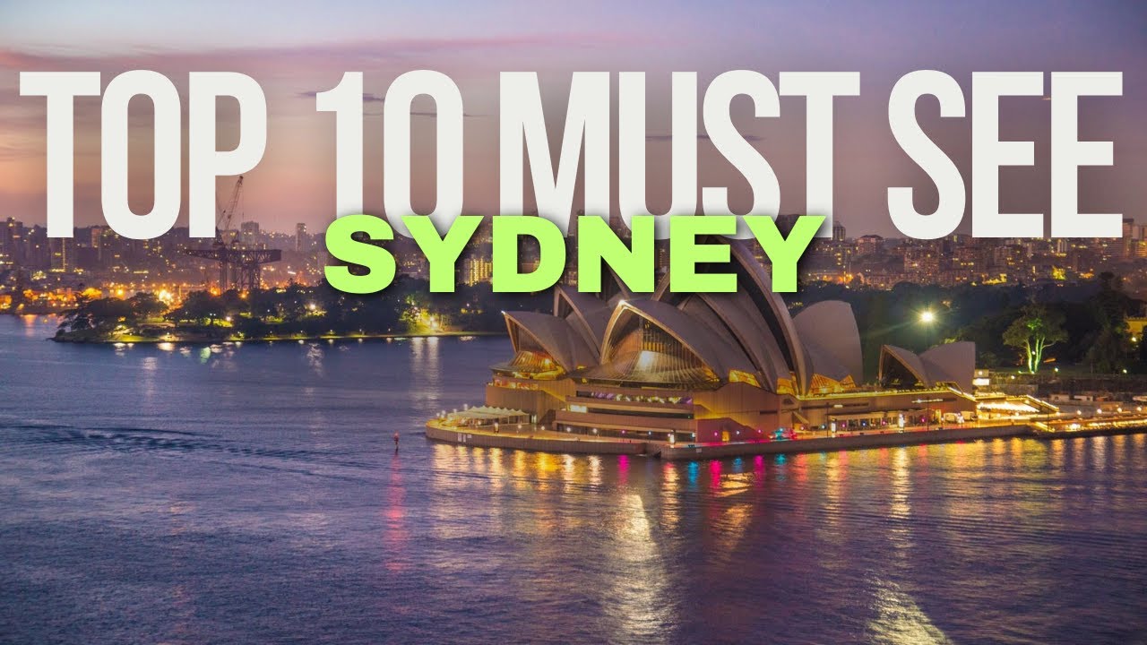 Top 10 Must Visit Attractions in Sydney