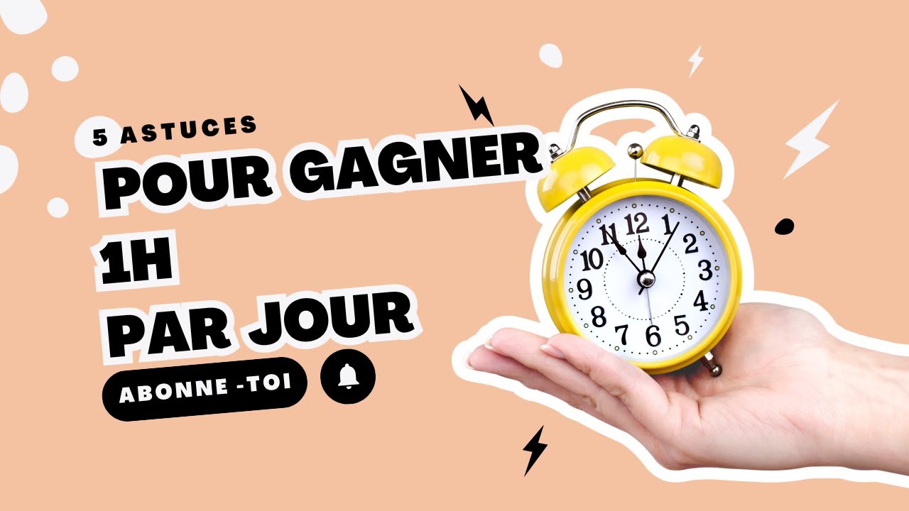 5 astuces pour mieux organiser ta journée !
