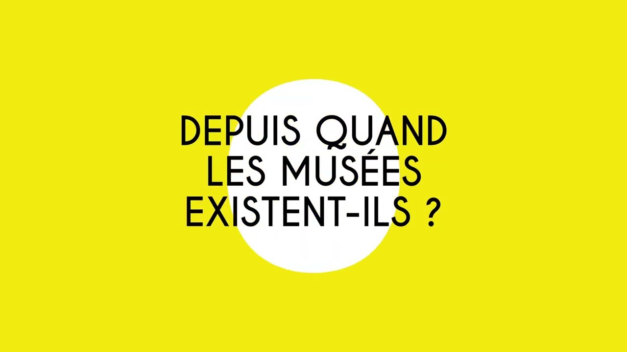 Qu'est-ce qu'un musée ? Partie 1 : depuis quand les musées existent-ils ?
