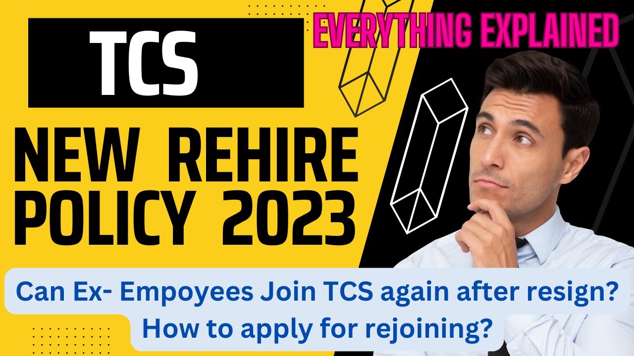 TCS NEW REHIRE POLICY 2023 EXPLAINED