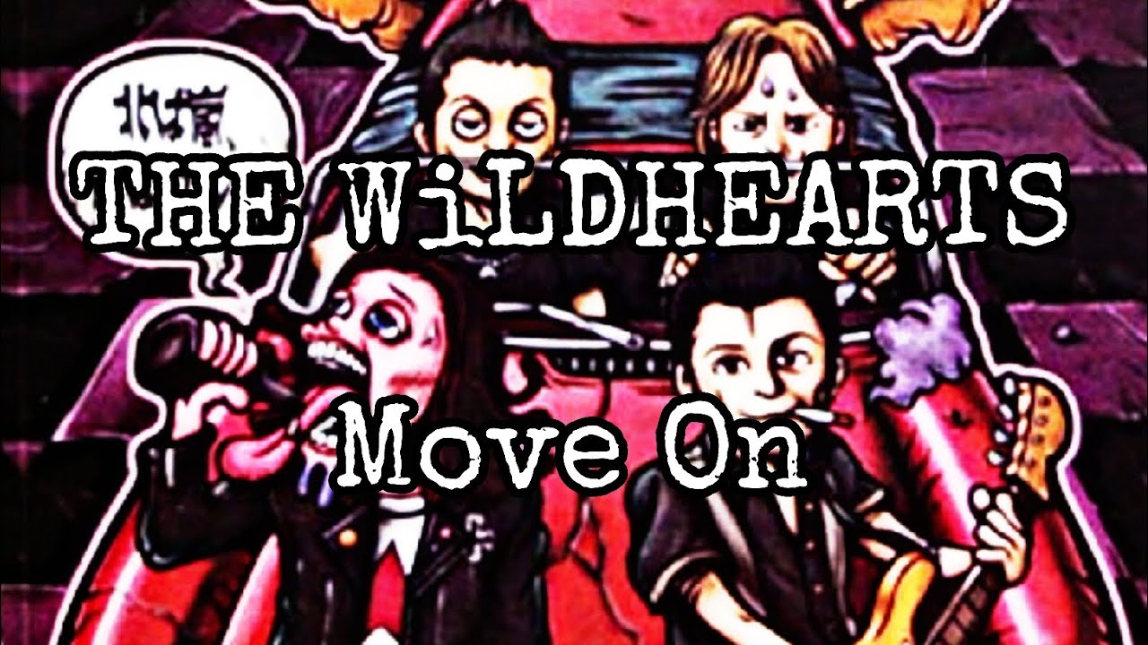 THE WiLDHEARTS - Move On (Lyric Video)