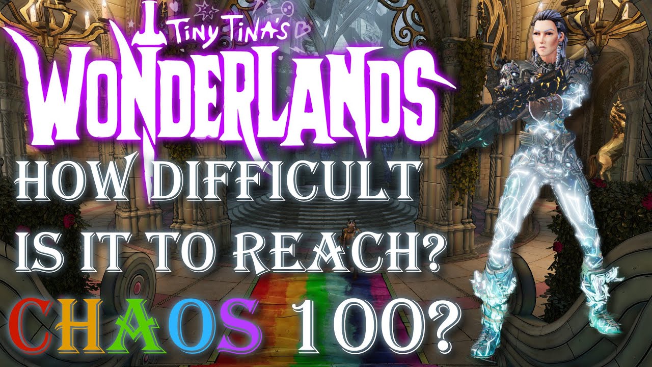 Can I Reach Chaos 100 in Tiny Tina's Wonderlands?