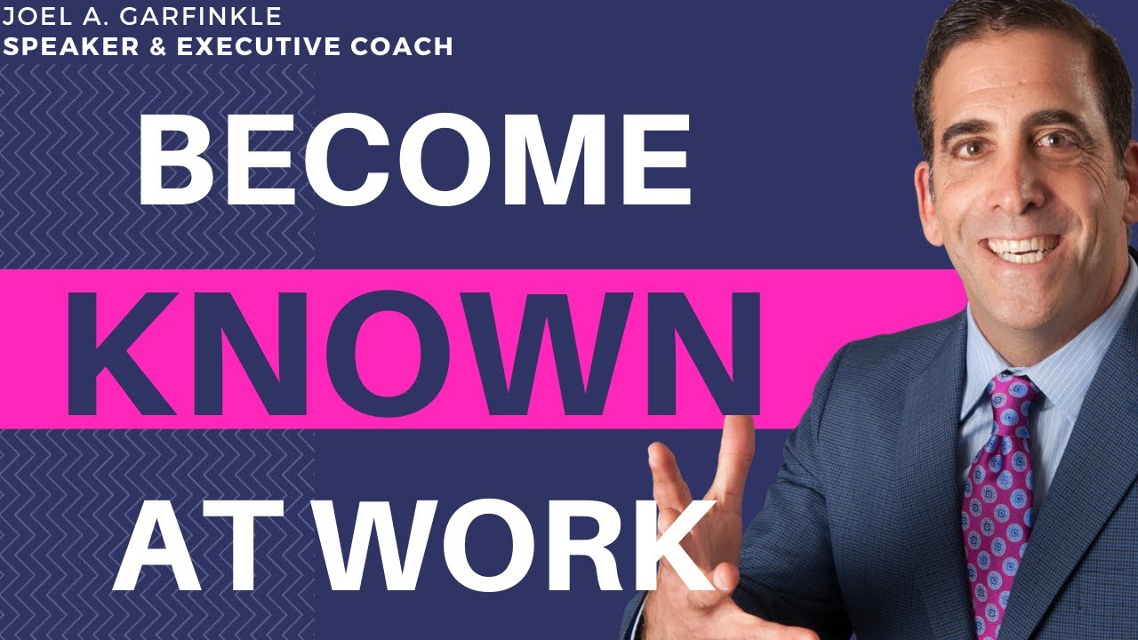 How to Become Known at Work: 3 Key Tips