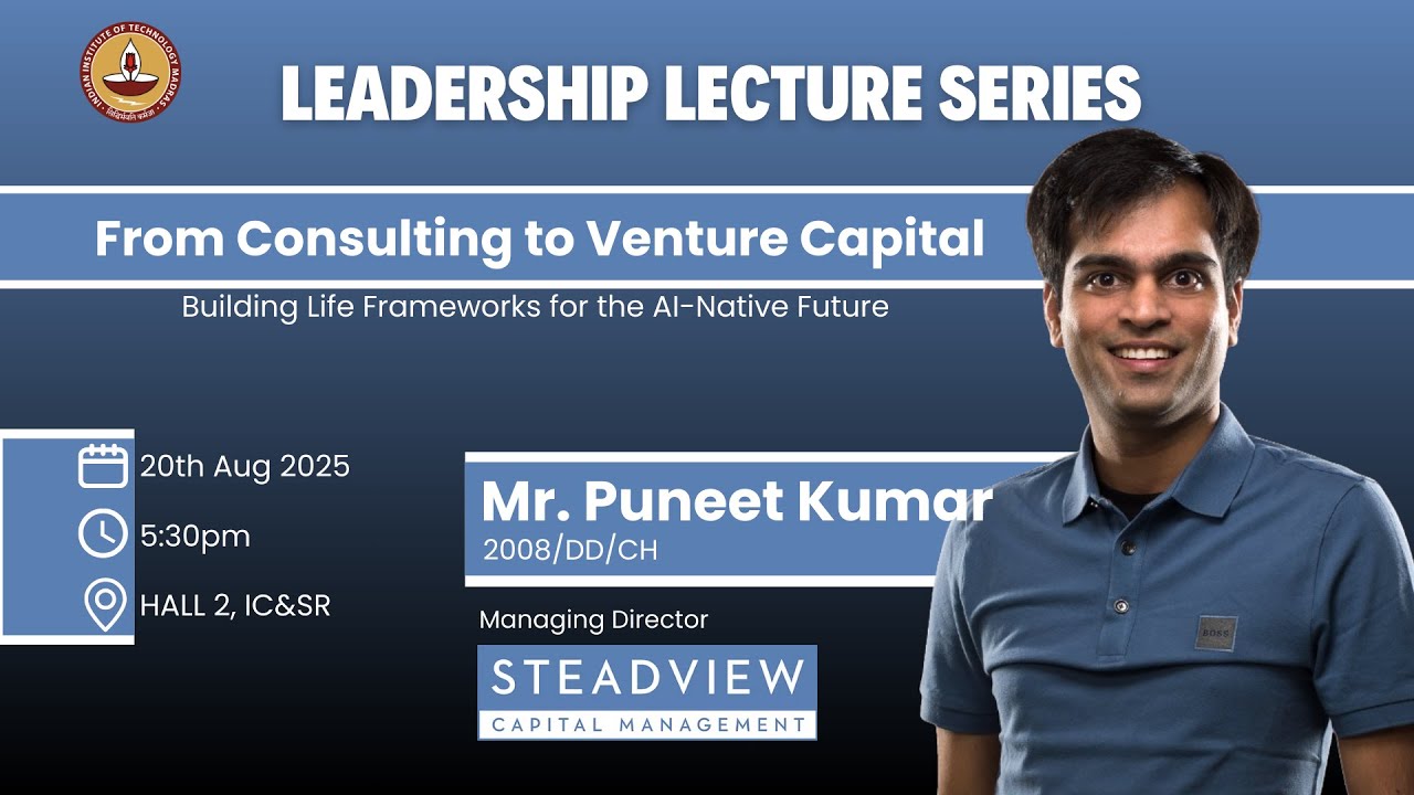 From Consulting to Venture CapitaI | Mr.  Puneet Kumar | LLS | IIT Madras
