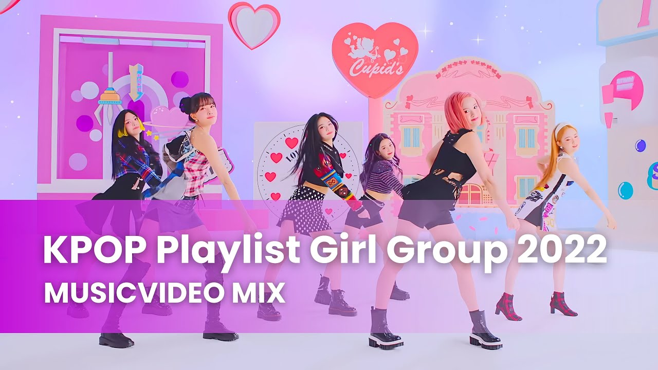 KPOP Playlist Girl Group 2022