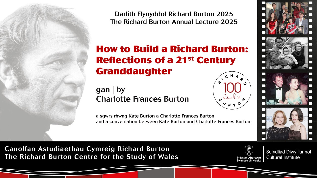 'How to Build a Richard Burton': Reflections of a 21st Century Granddaughter' - Charlotte F. Burton