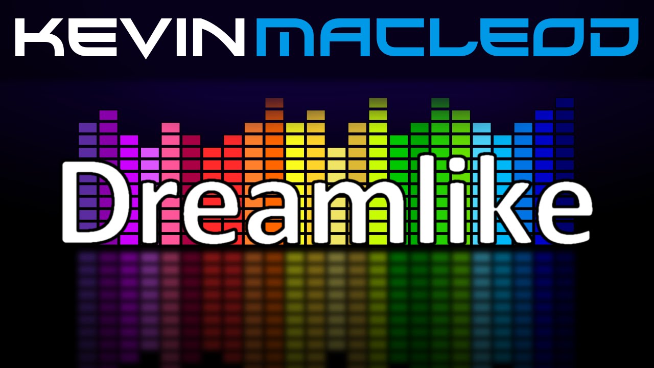 Kevin MacLeod: Dreamlike