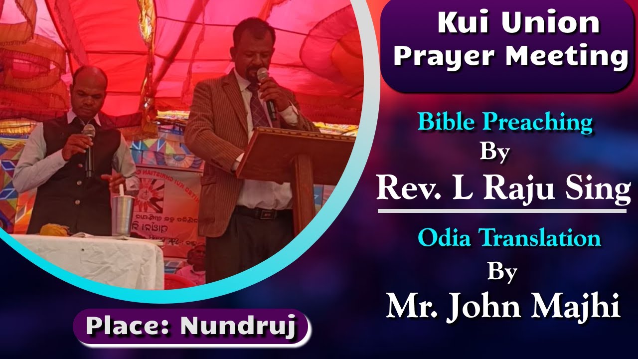 Bible Preaching by Pastor & Odia Translation By John Majhi || UKCC's First Prayer Meeting at Nundruj