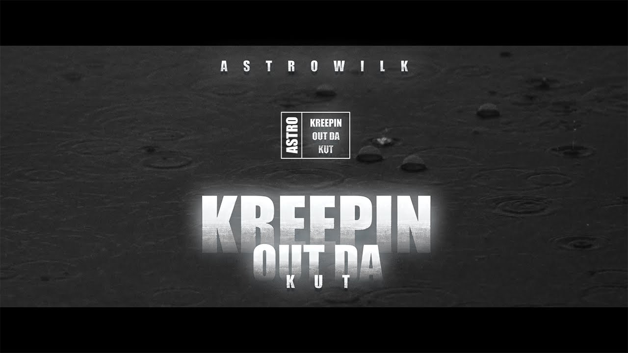 ASTRØWILK - Kreepin Out Da Kut [Official Video]