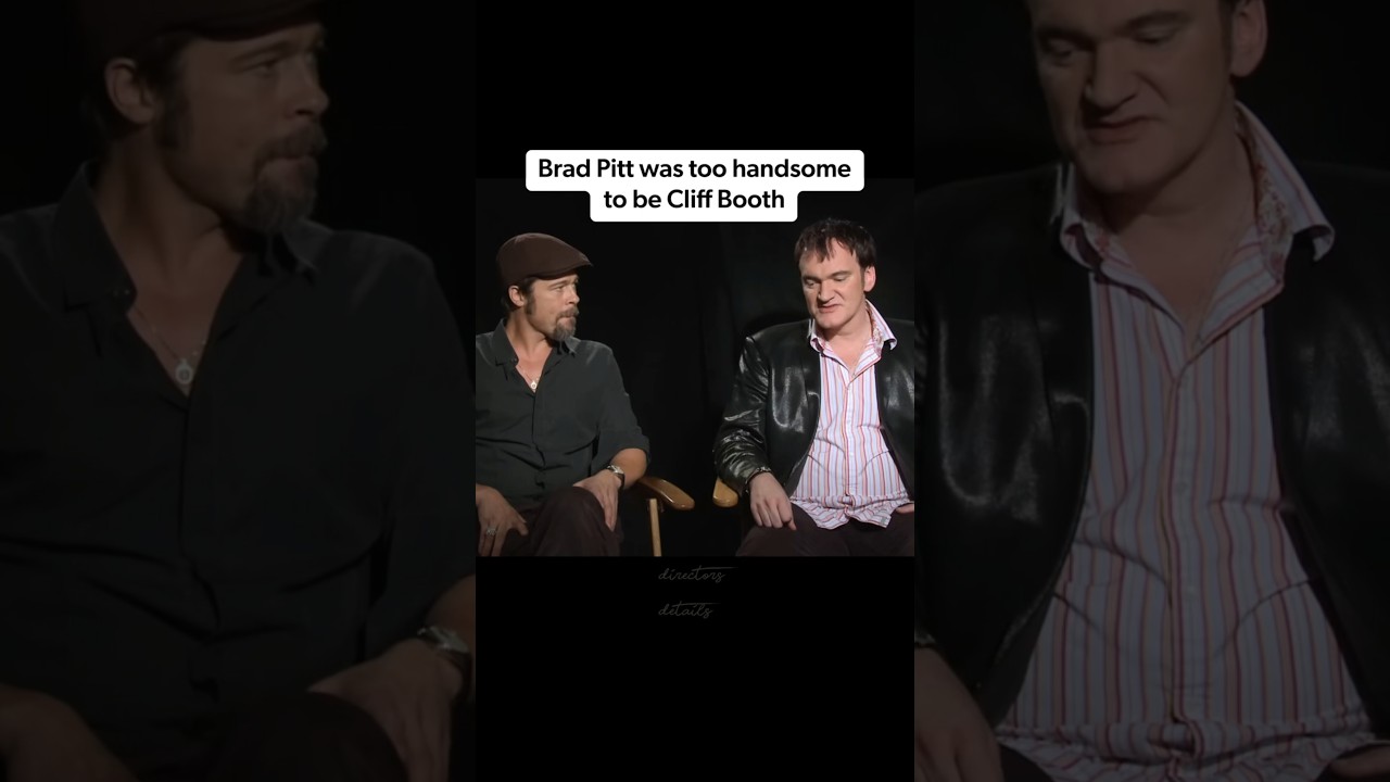 Brad Pitt 'Too Handsome' for Cliff Booth