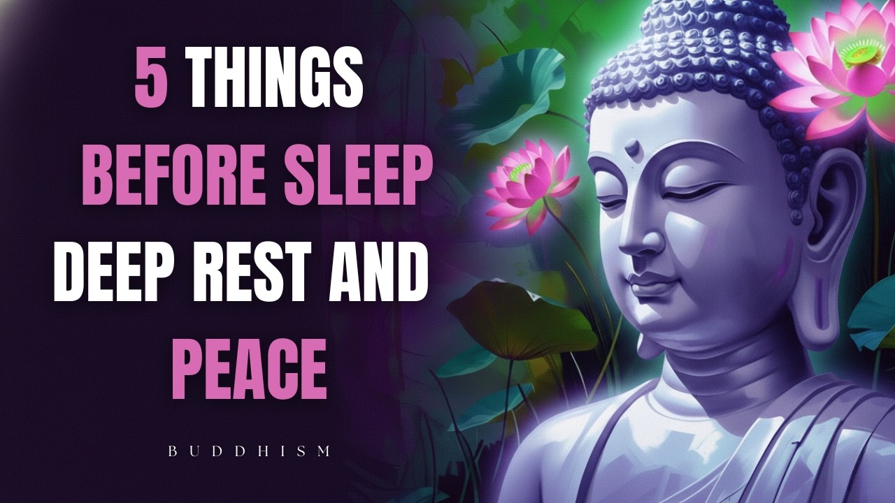 5 Simple Things You Should Do Before Sleep – Buddhist Wisdom for Deep Rest and Peace