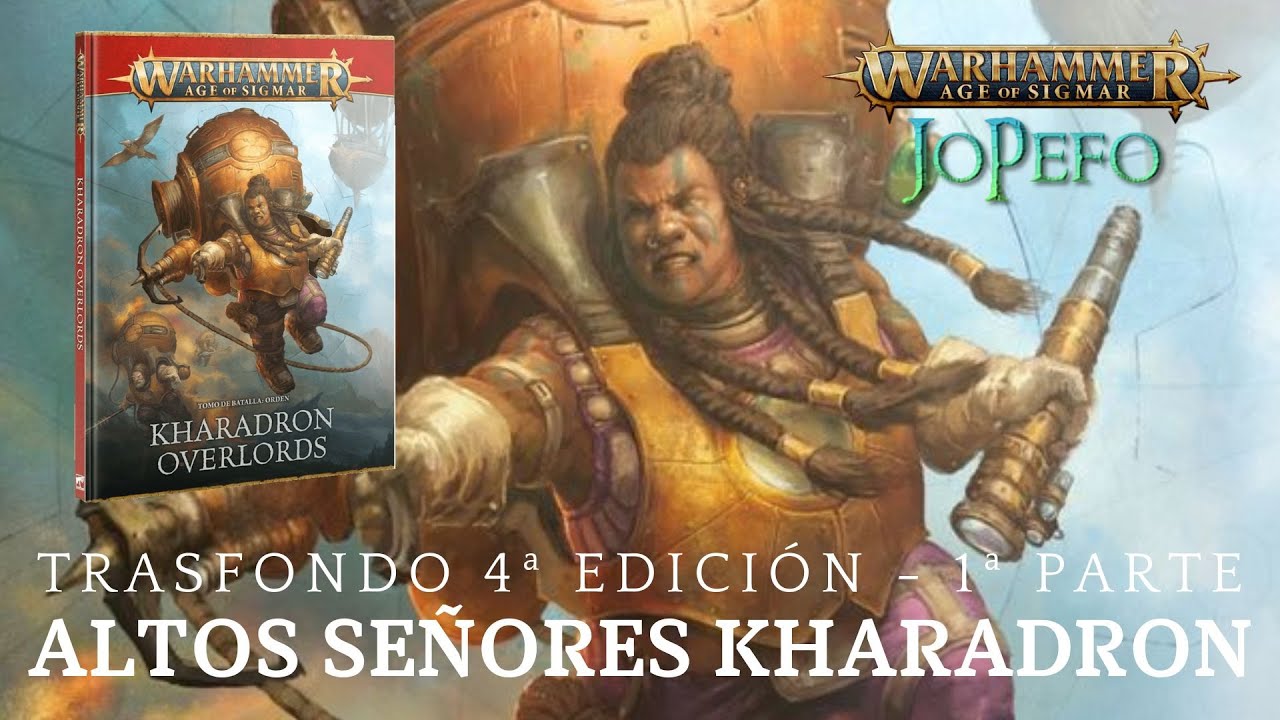 Warhammer Age of Sigmar - Trasfondo: Altos Señores Kharadron 4ª Edición (1ª Parte)