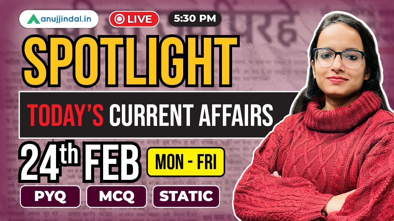 24th Feb: Current Affairs Today | RBI Grade B 2026 | Spotlight | SEBI | NABARD |Anuj Jindal