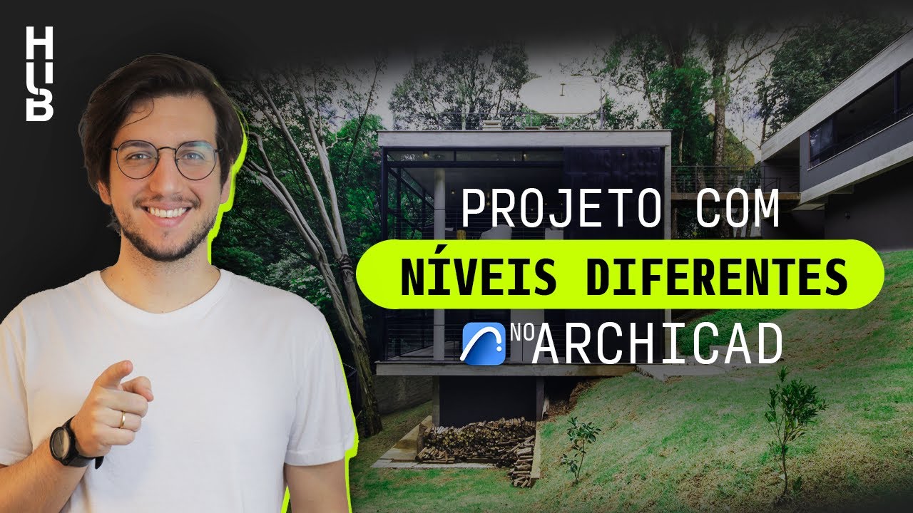 Projeto com níveis diferentes no Archicad | Hub Prática Criativa