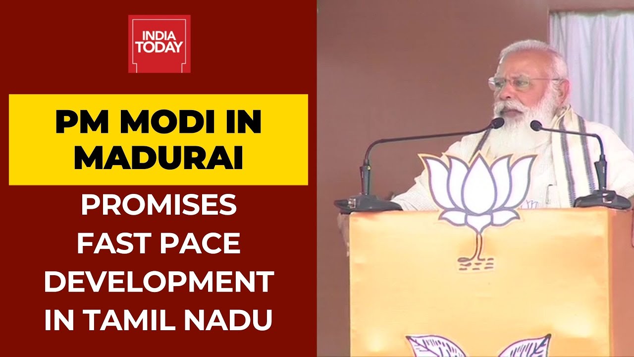 PM Narendra Modi Addresses Poll Rally In Madurai; Promises Fast-Paced Development In Tamil Nadu