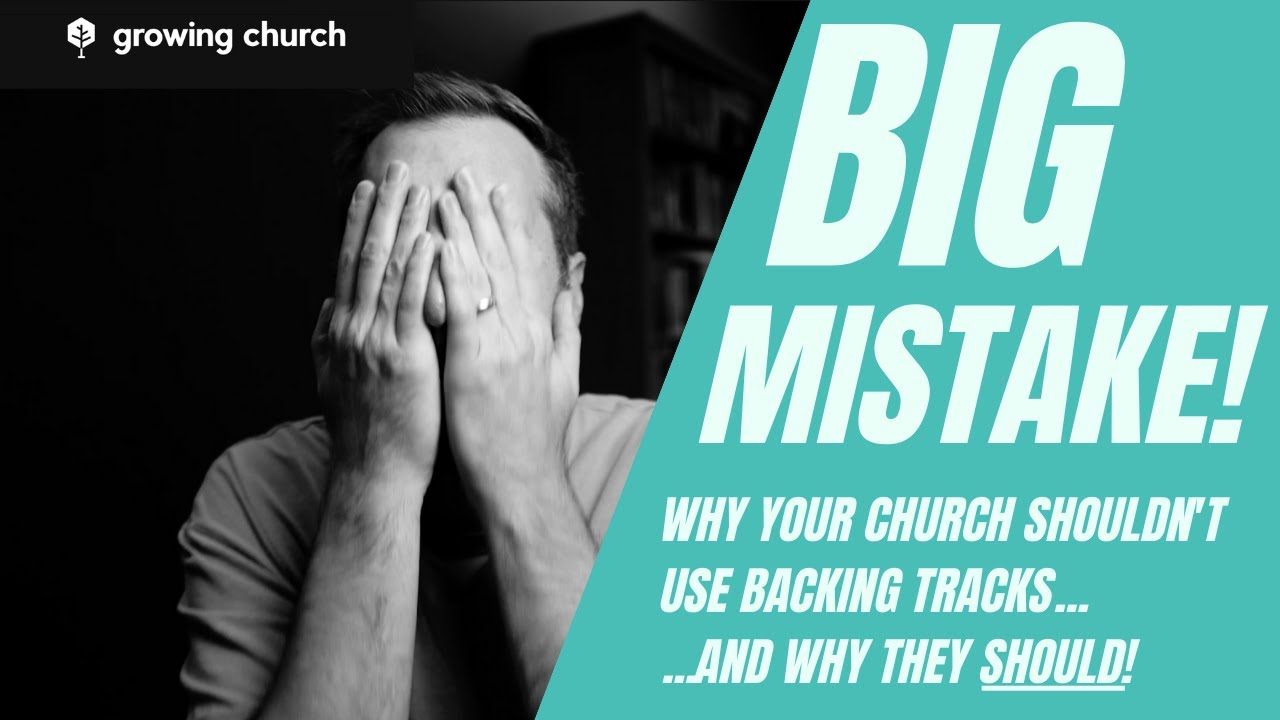 Here's why you shouldn't use backing tracks in your local church...(and why you should!)