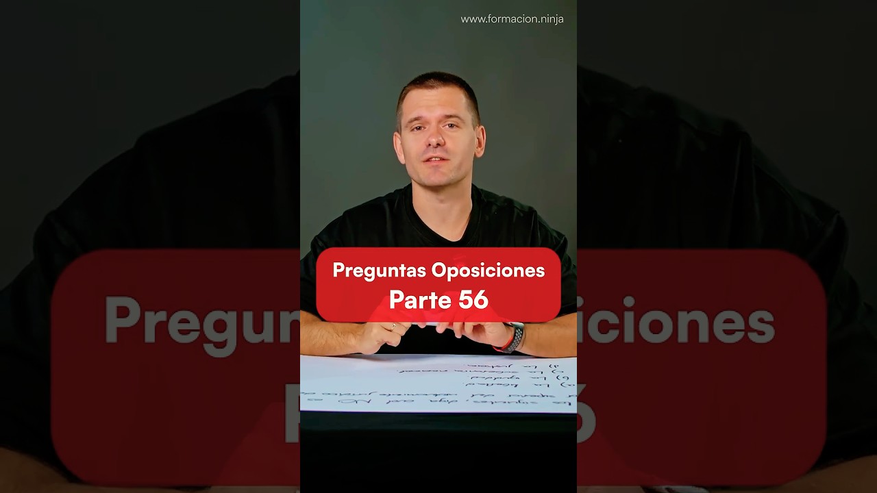 Preguntas de Oposiciones (Parte 56) esto es lo que m&aacute;s cae