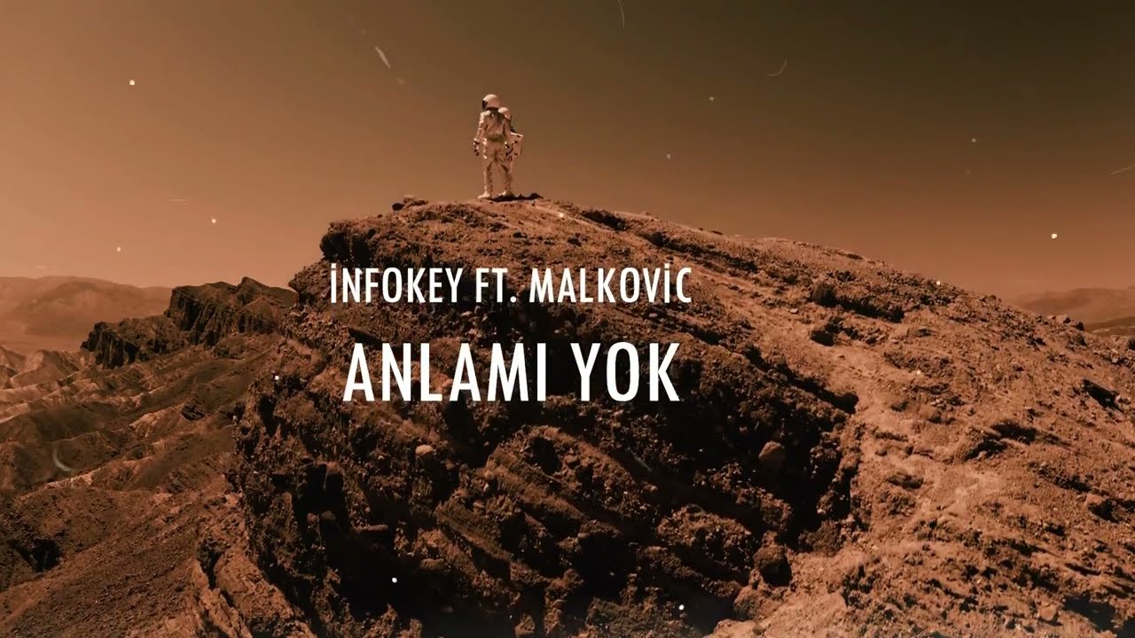 infokey ft. malkoviç - Anlamı Yok