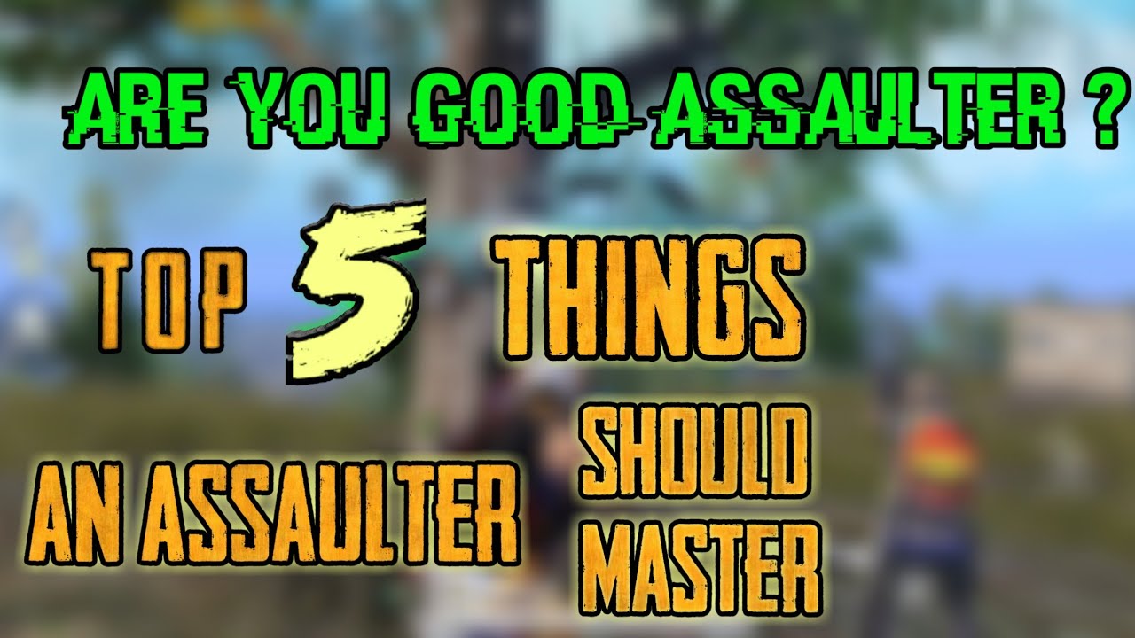 Everything An assaulter should know in pubg mobile | tips and tricks |