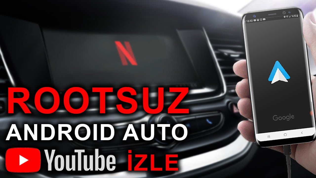 2021 - Sonunda oldu! Android auto ile root yapmadan video ve youtube izleme