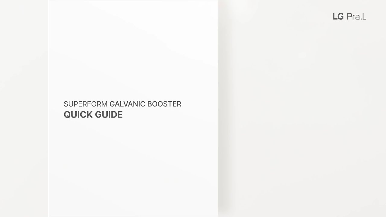LG Pra.L | SUPERFORM Galvanic Booster Quick Guide