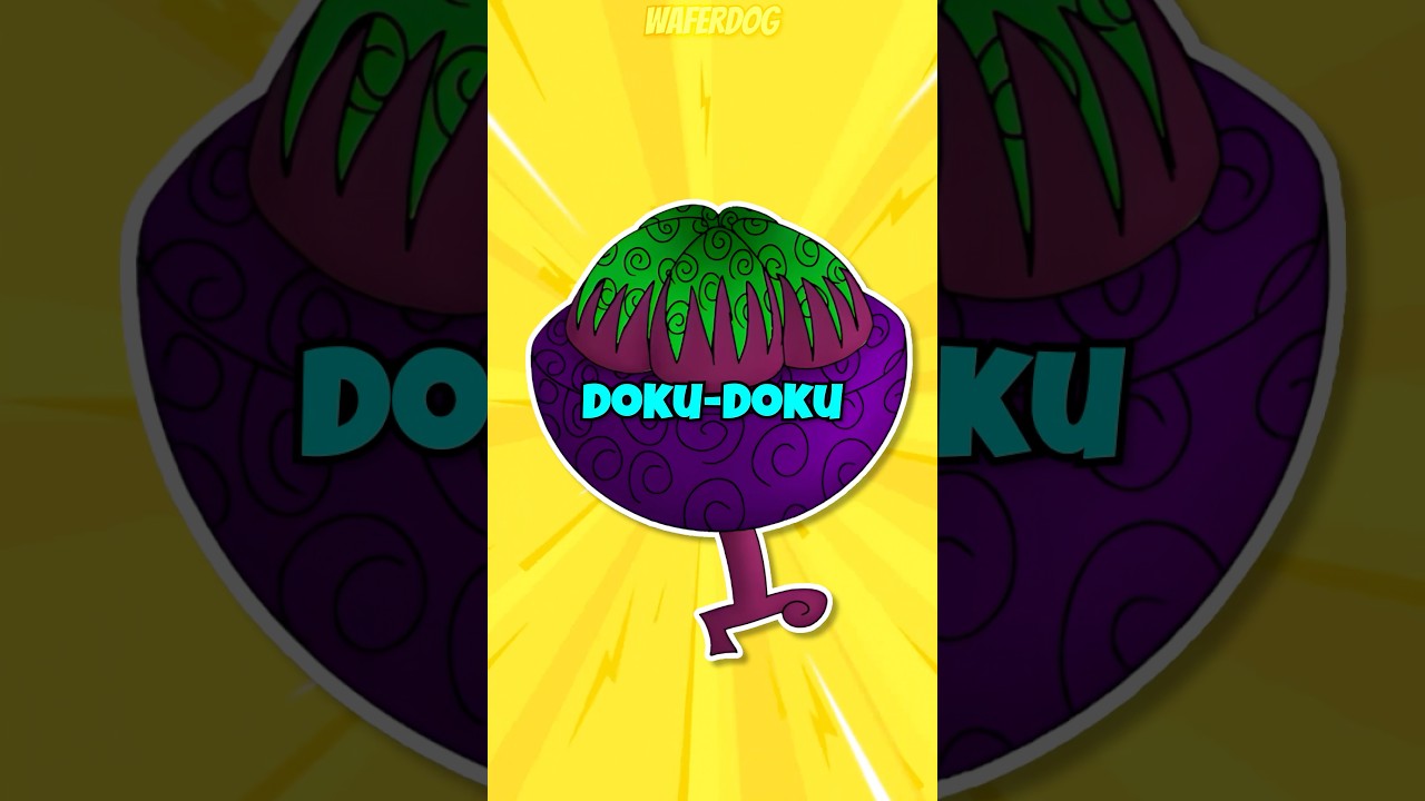 Doku-Doku No Mi Devil Fruit Explained