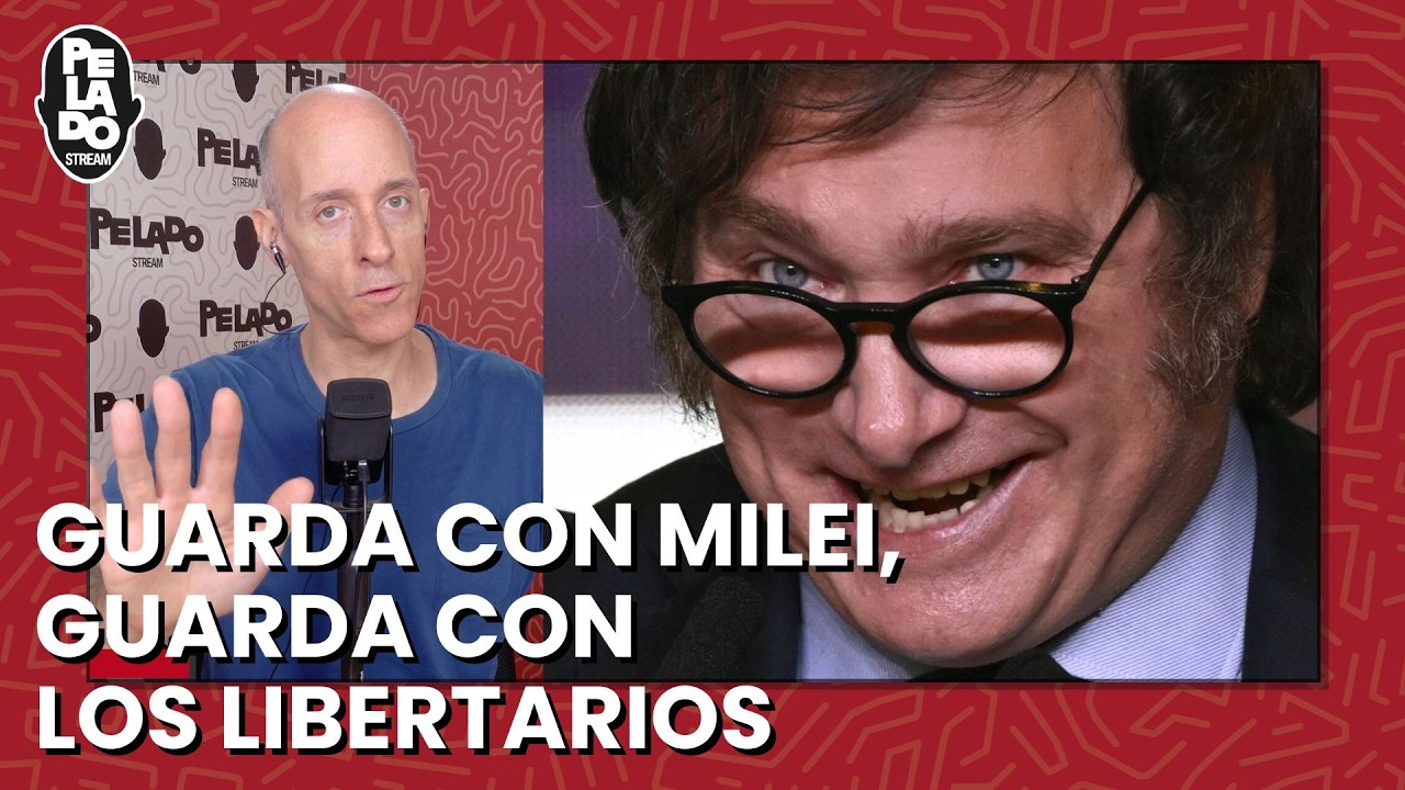 OPINIÓN: Guarda con Milei, guarda con los libertarios