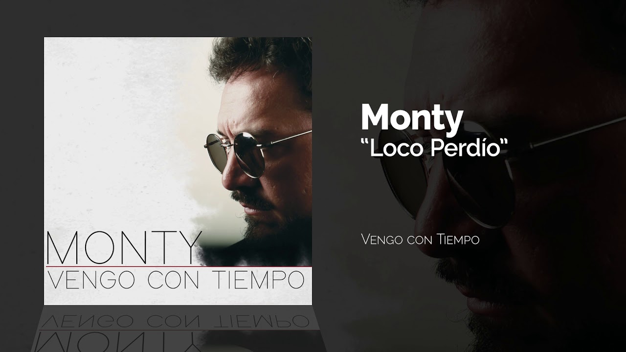 Monty - Loco Perdío