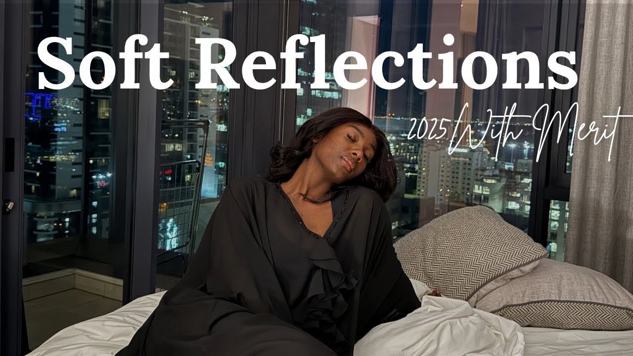 Soft Reflections | Everything 2025 Taught  Me