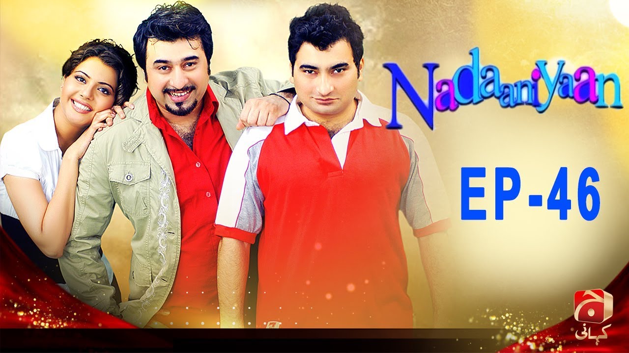 Nadaniyaan - Episode 46  | GEO KAHANI