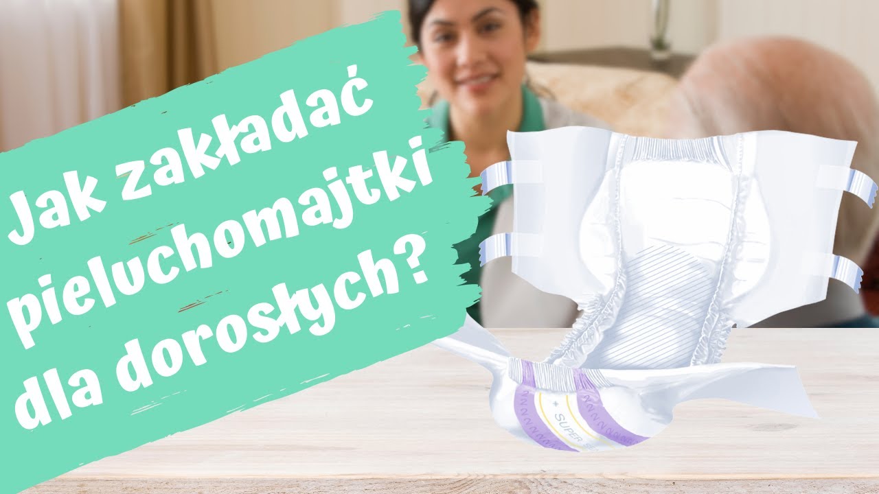 Jak zakładać pieluchomajtki dla dorosłych? || W zdrową stronę || AlmaMed