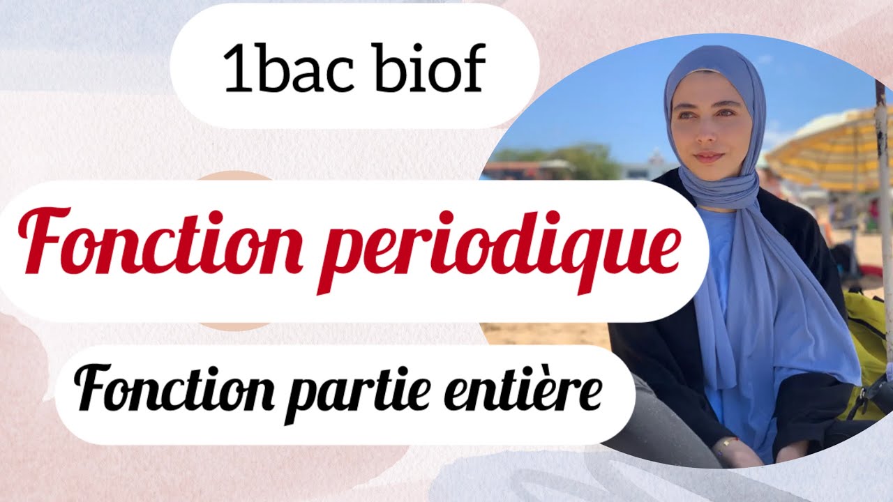 1bac sm: fonction périodique, partie entière,تمرين شامل ،مع المنحنى