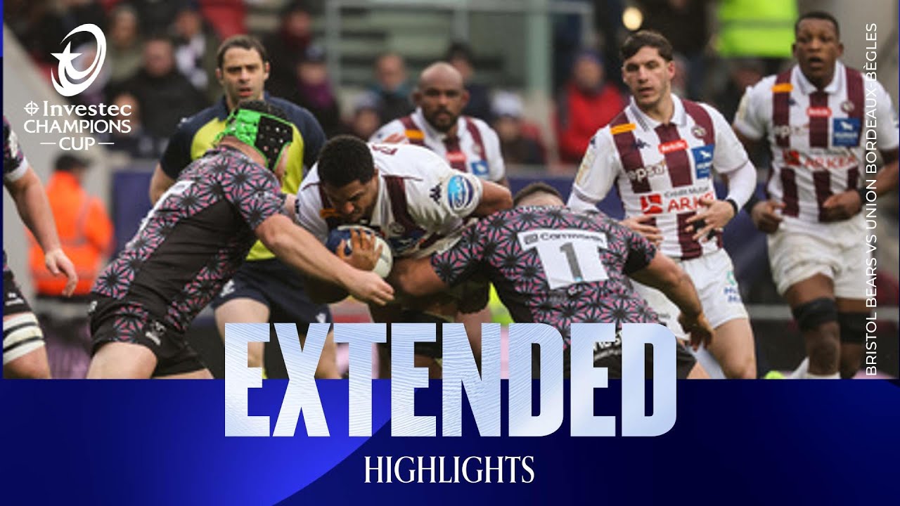 Top Spot Decider | Bristol Bears v Union Bordeaux Bègles |Investec Champions Cup Extended Highlights