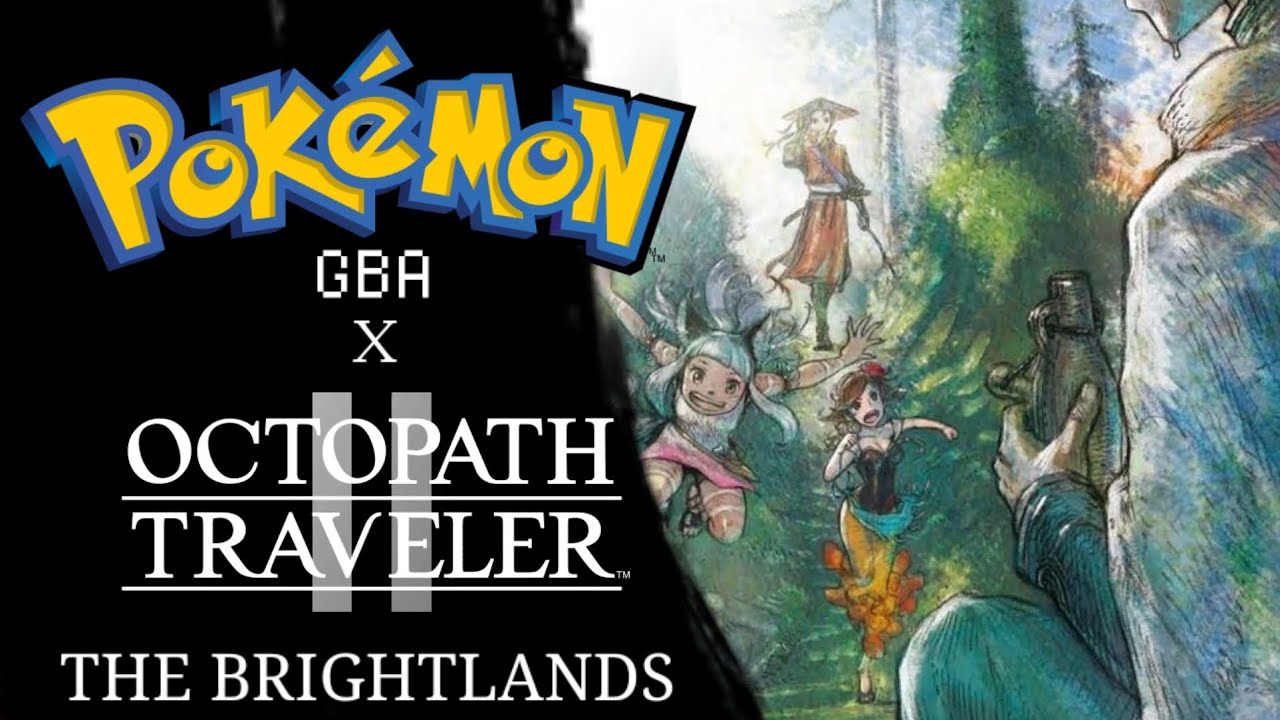 Pokémon GBA/Octopath Traveler 2 Remix - The Brightlands